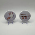 Mobility Aids Are Magic – 2 × 58mm Badge Set