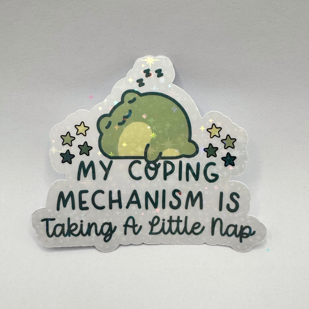 My Coping Mechanism Is Taking a Little Nap holographic frog sticker