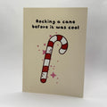 Rocking a Cane Before It Was Cool A6 Christmas card featuring a festive candy cane design.