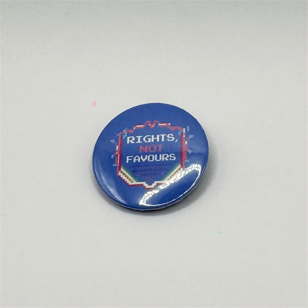 Rights Not Favours 32mm disability rights badge