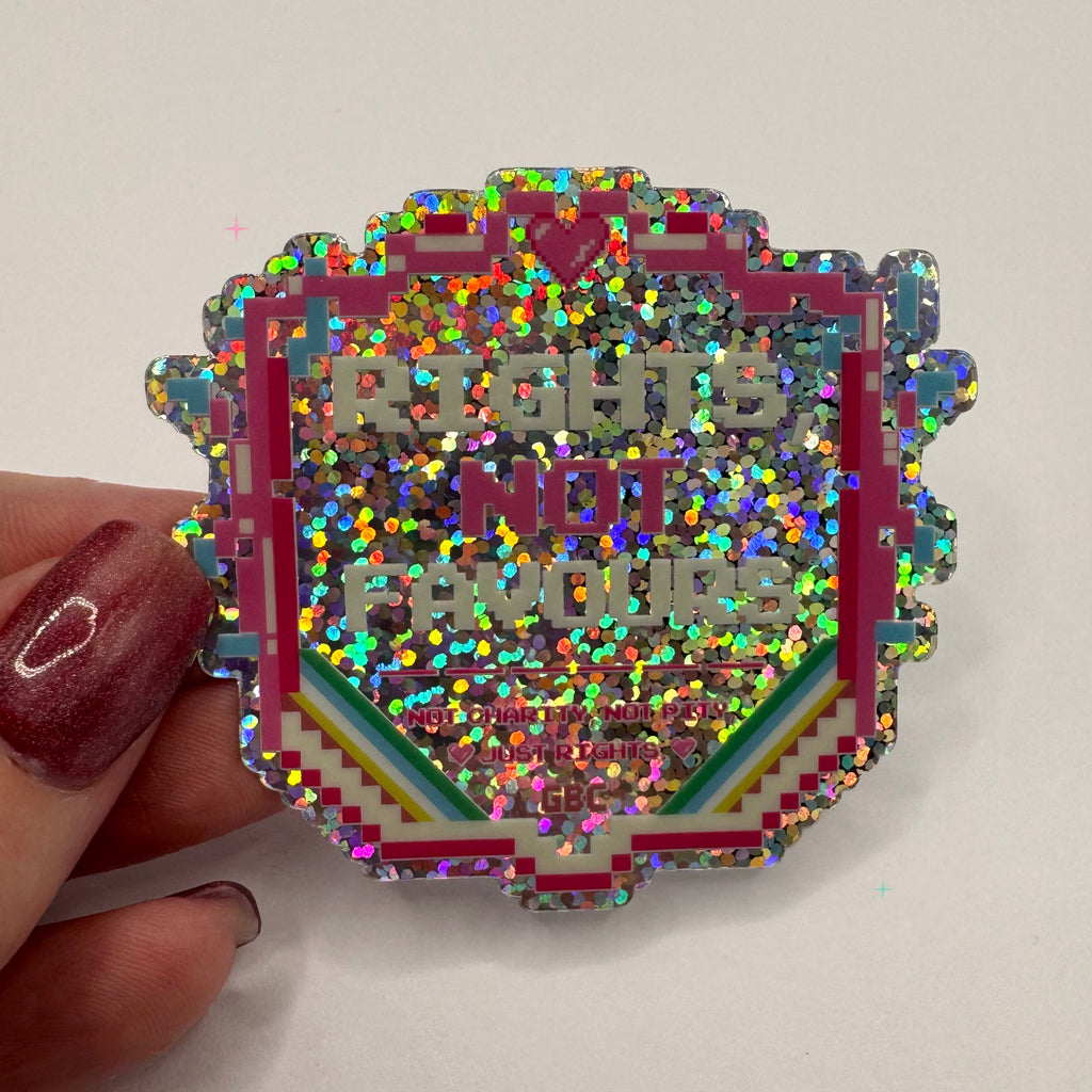 Rights Not Favours holographic disability rights sticker