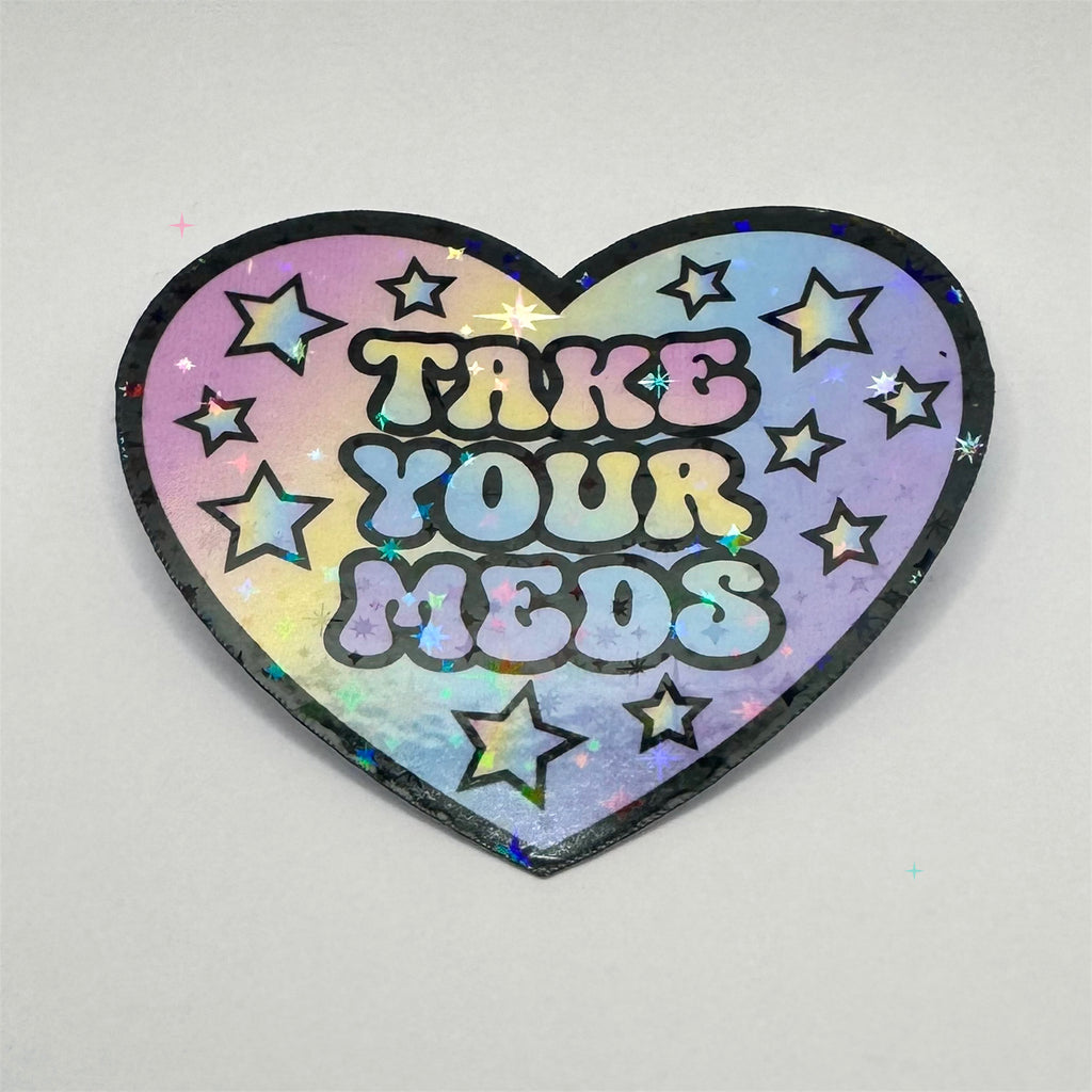 Take Your Meds heart-shaped holographic sticker